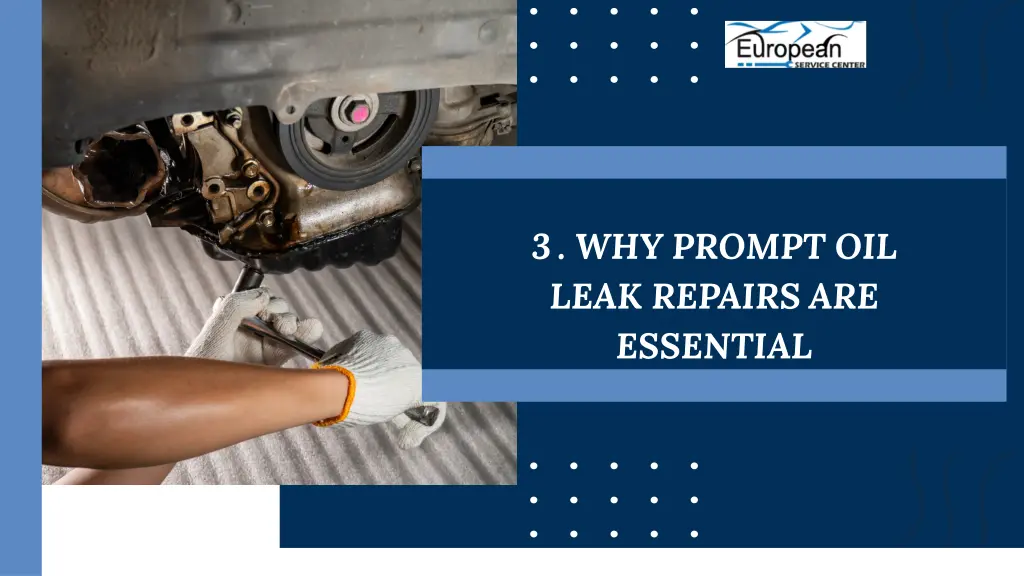 3 why prompt oil leak repairs are essential
