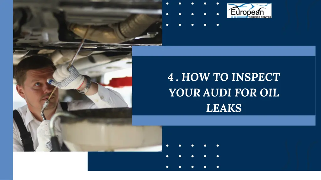 4 how to inspect your audi for oil leaks
