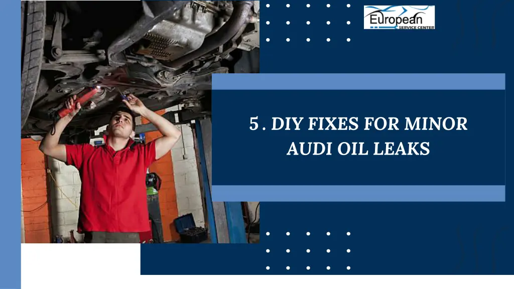 5 diy fixes for minor audi oil leaks
