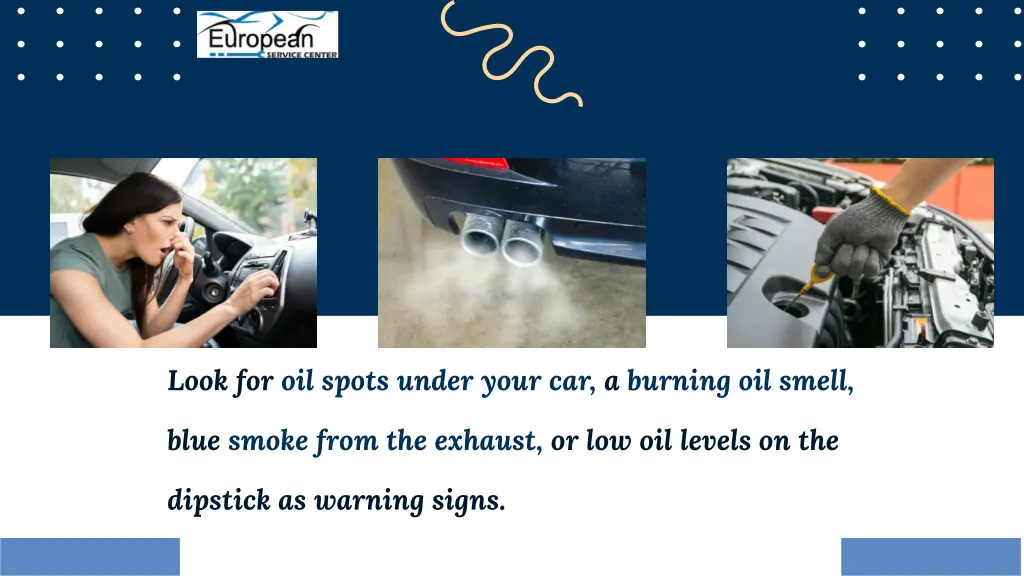 look for oil spots under your car a burning