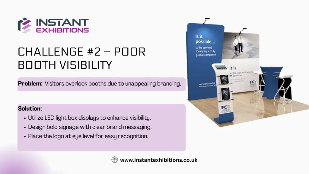 challenge 2 poor booth visibility