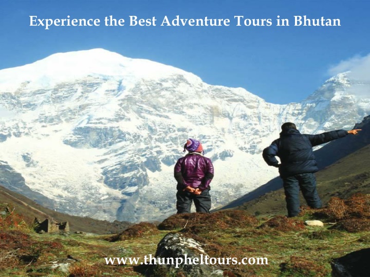 experience the best adventure tours in bhutan