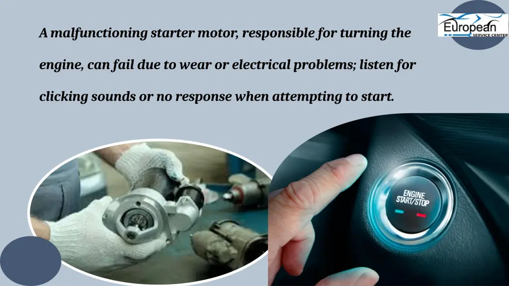 a malfunctioning starter motor responsible