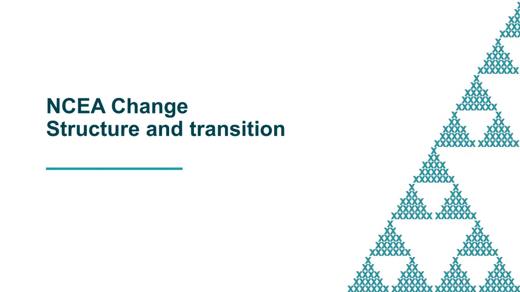 ncea change structure and transition