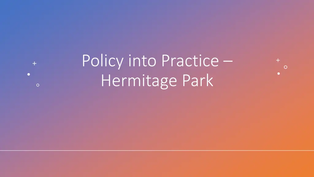 policy into practice hermitage park