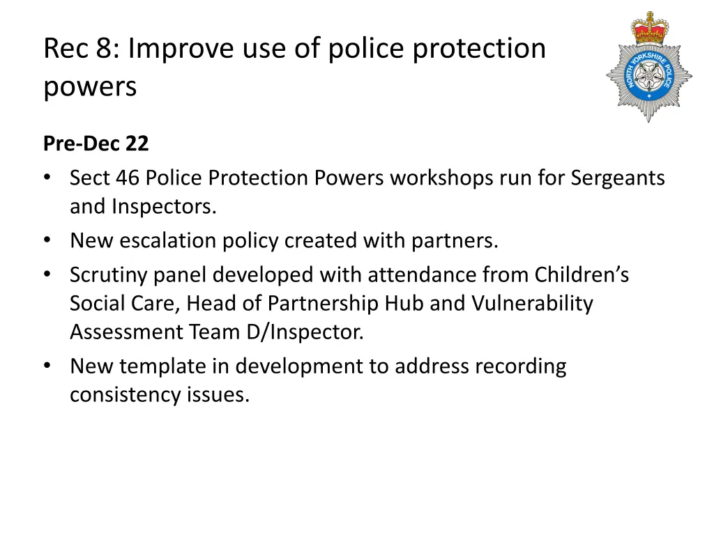 rec 8 improve use of police protection powers