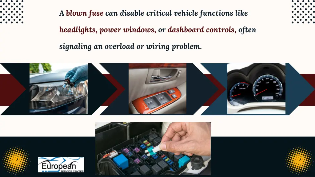 a blown fuse can disable critical vehicle