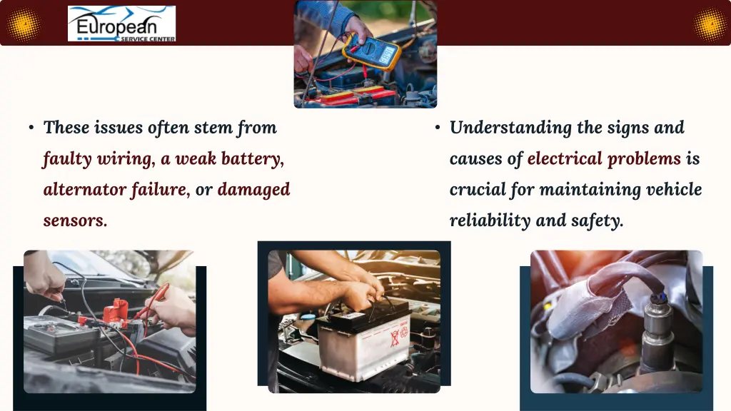 these issues often stem from faulty wiring a weak