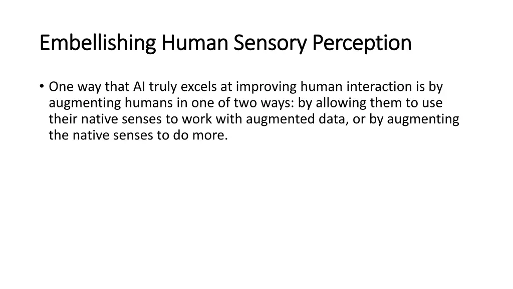 embellishing human sensory perception