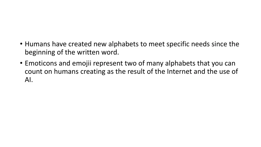 humans have created new alphabets to meet