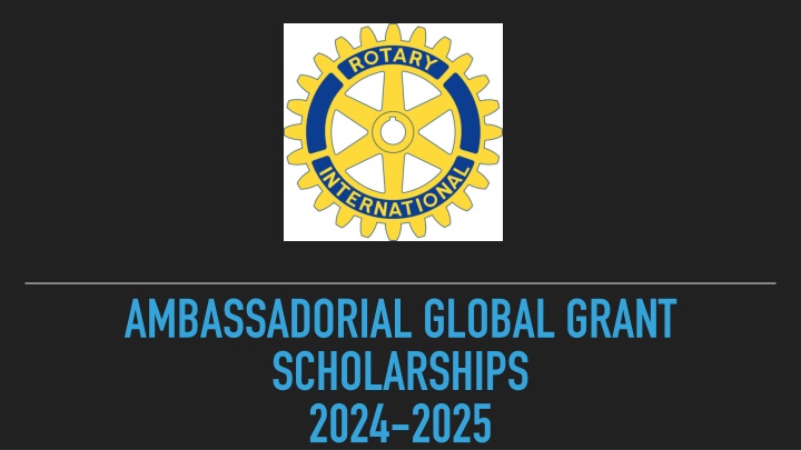 ambassadorial global grant scholarships 2024 2025