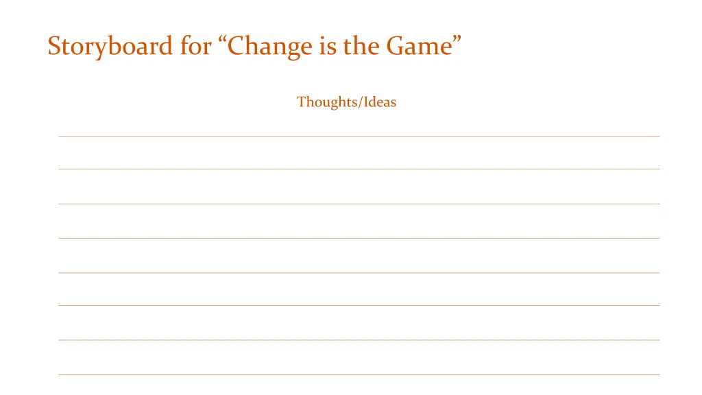 storyboard for change is the game 3