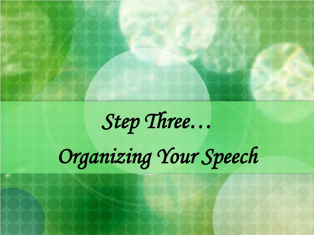 step three step three organizing your speech