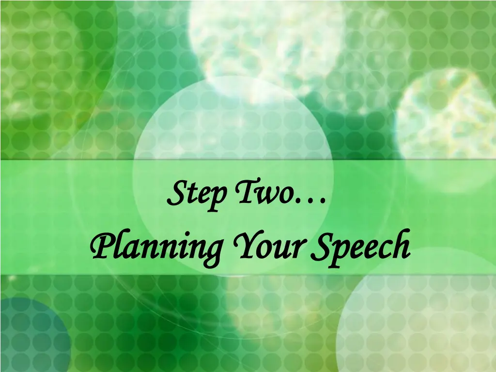 step two step two planning your speech planning