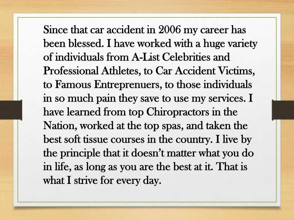 since that car accident in 2006 my career