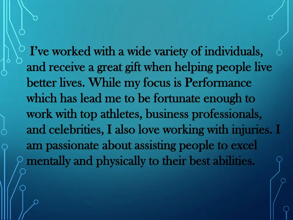 i ve worked with a wide variety of individuals
