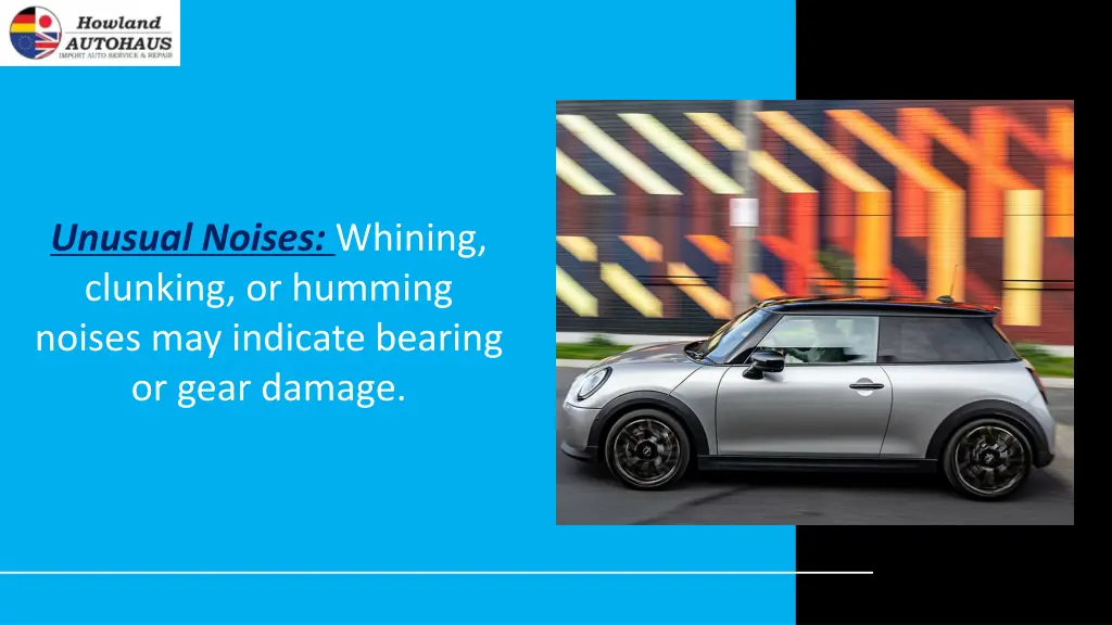unusual noises whining clunking or humming noises