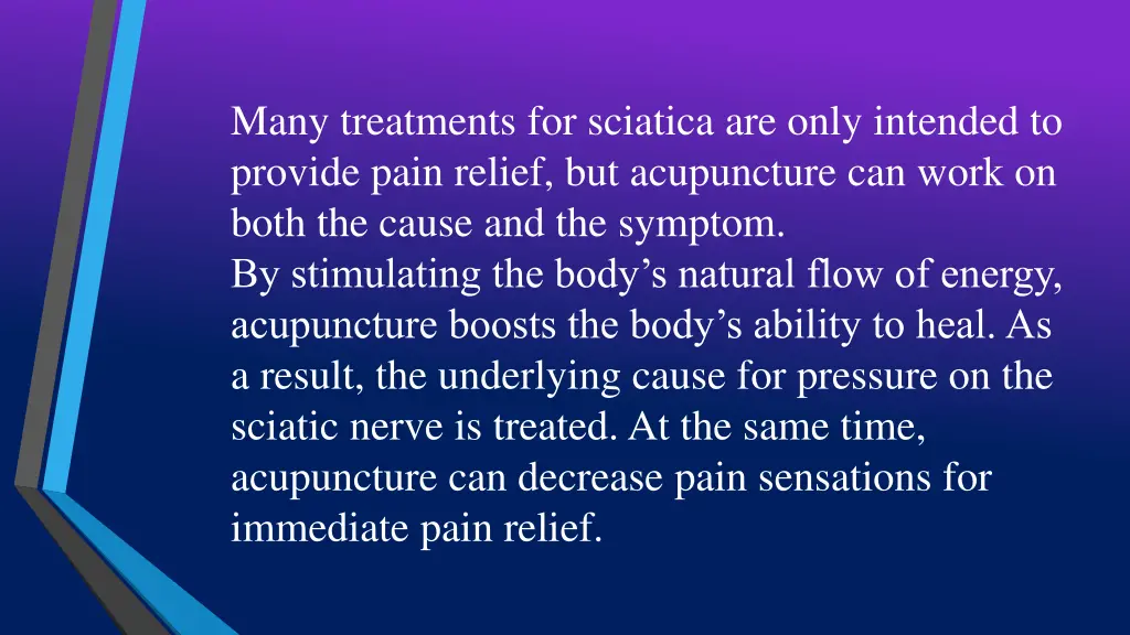 many treatments for sciatica are only intended