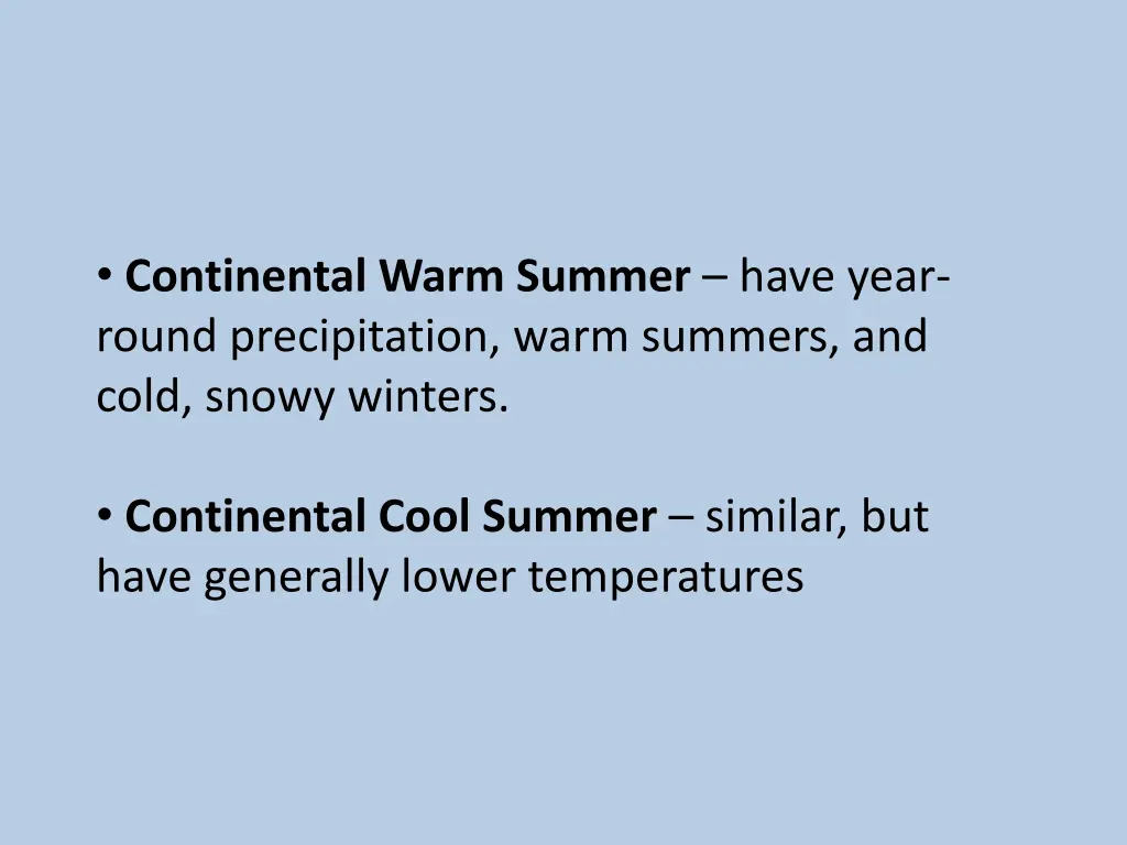 continental warm summer have year round