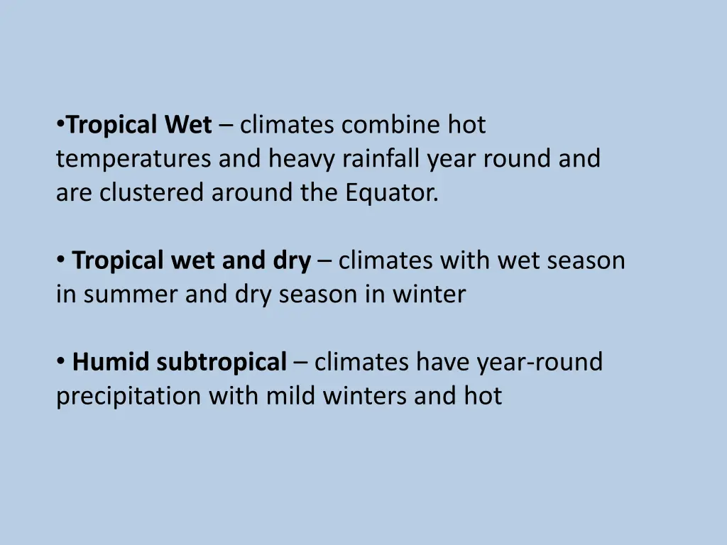 tropical wet climates combine hot temperatures