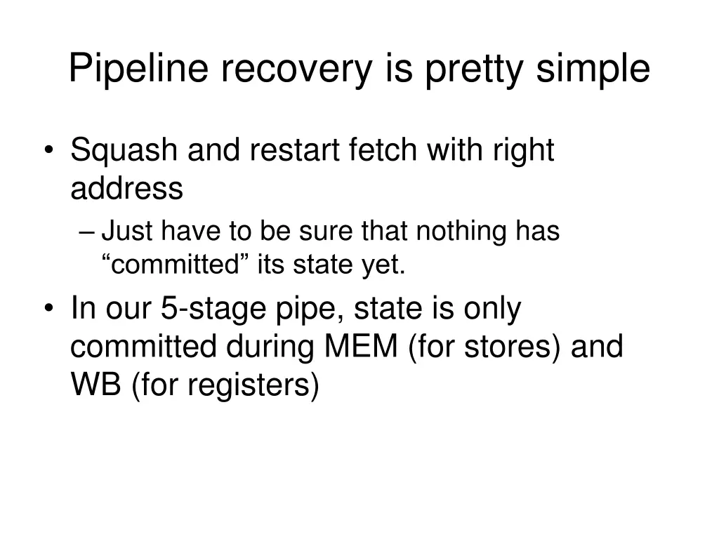 pipeline recovery is pretty simple