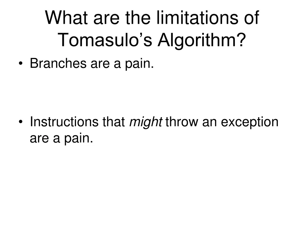 what are the limitations of tomasulo s algorithm