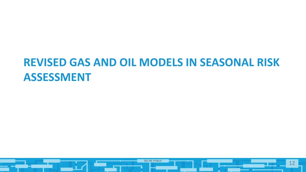 revised gas and oil models in seasonal risk