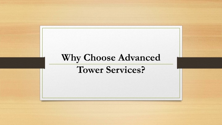 why choose advanced tower services