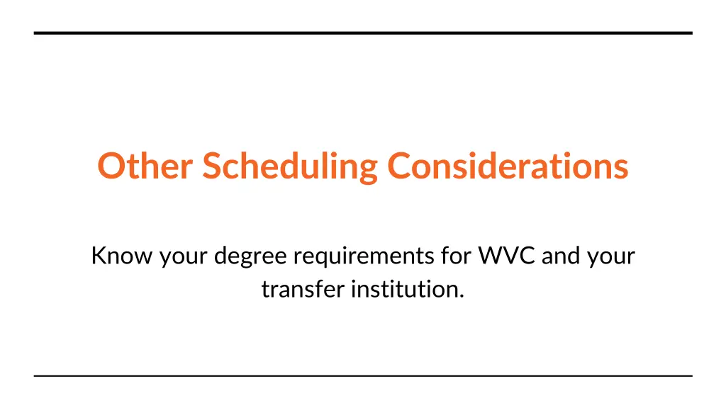 other scheduling considerations