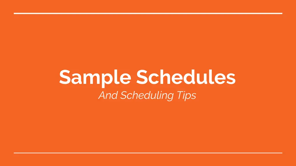 sample schedules and scheduling tips