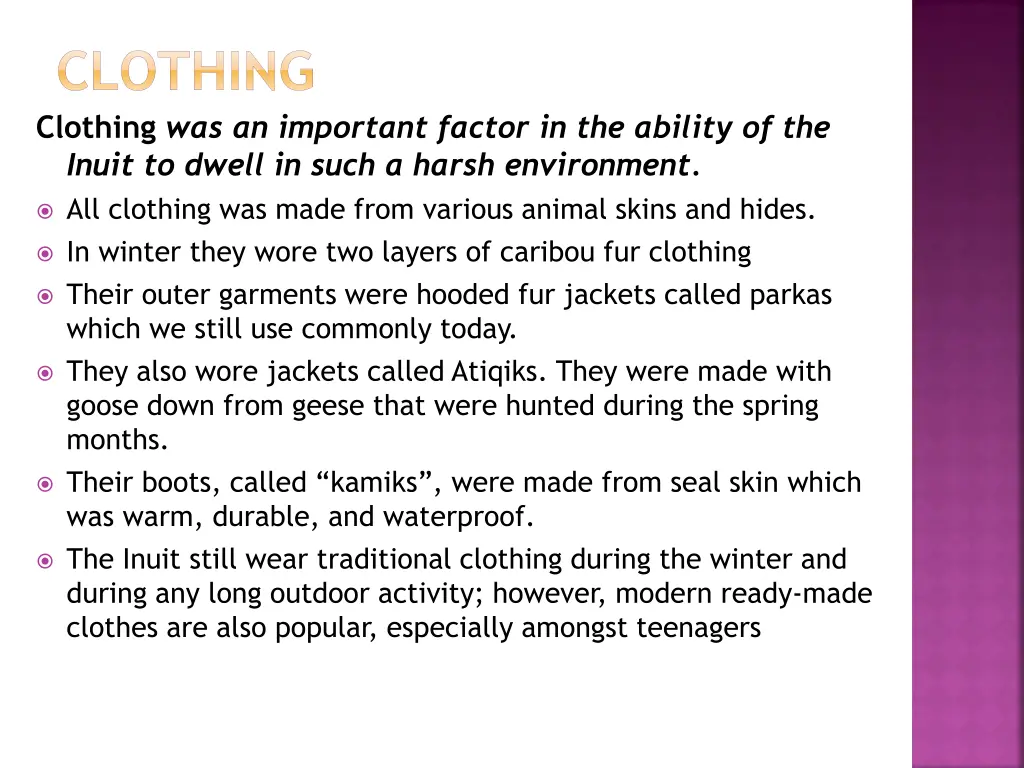 clothing clothing was an important factor