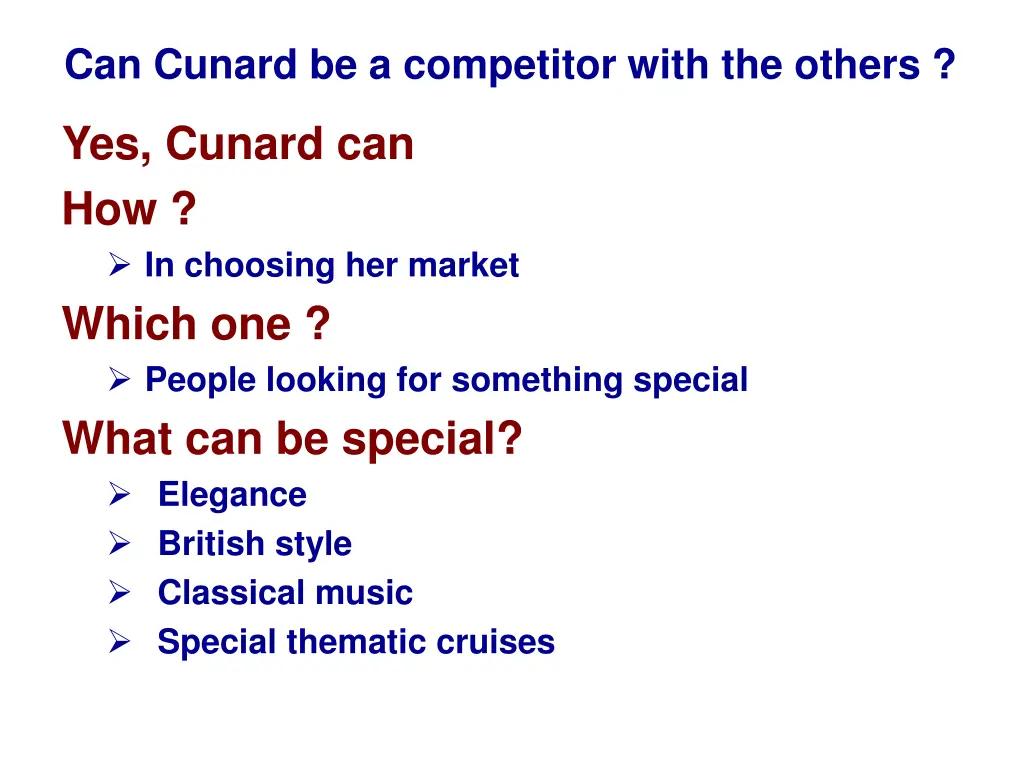 can cunard be a competitor with the others