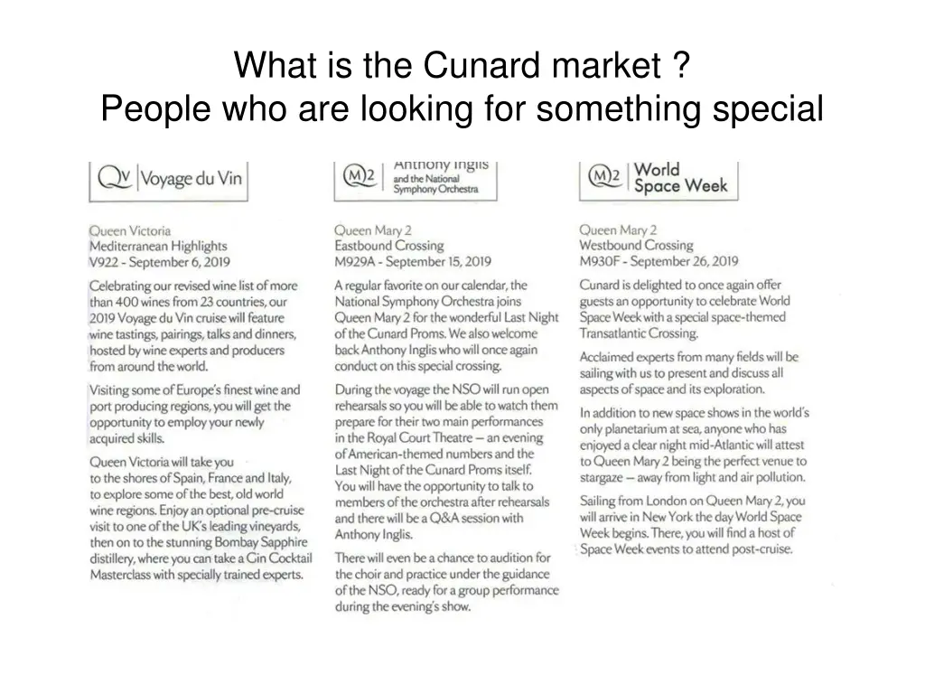 what is the cunard market people who are looking