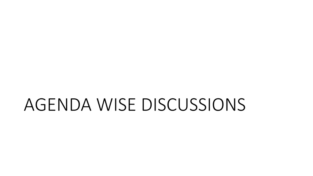 agenda wise discussions