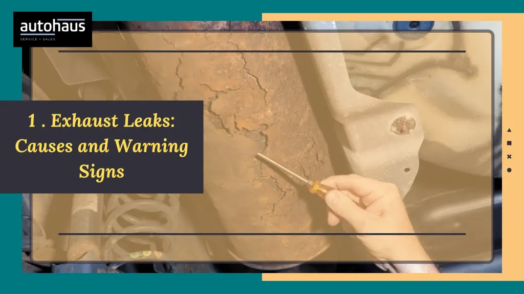 1 exhaust leaks causes and warning signs