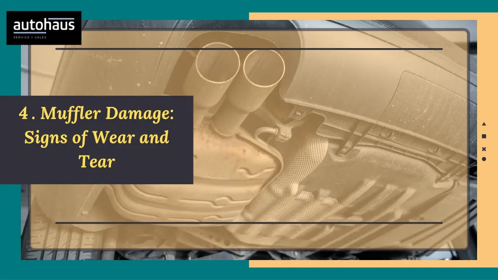 4 muffler damage signs of wear and tear