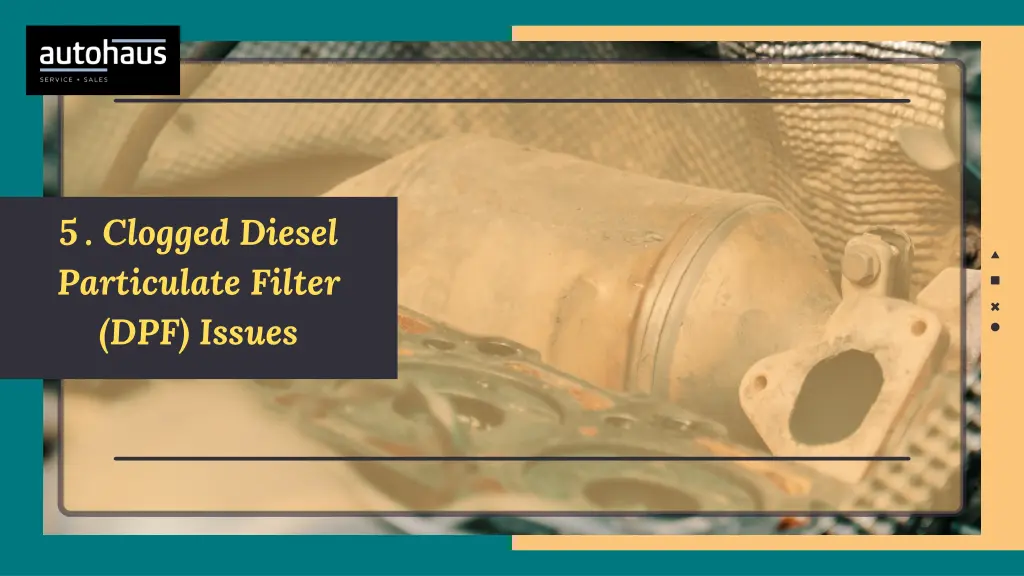 5 clogged diesel particulate filter dpf issues