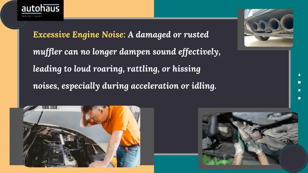 excessive engine noise a damaged or rusted