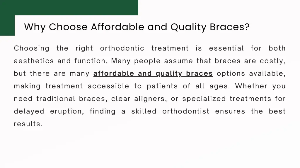 why choose affordable and quality braces