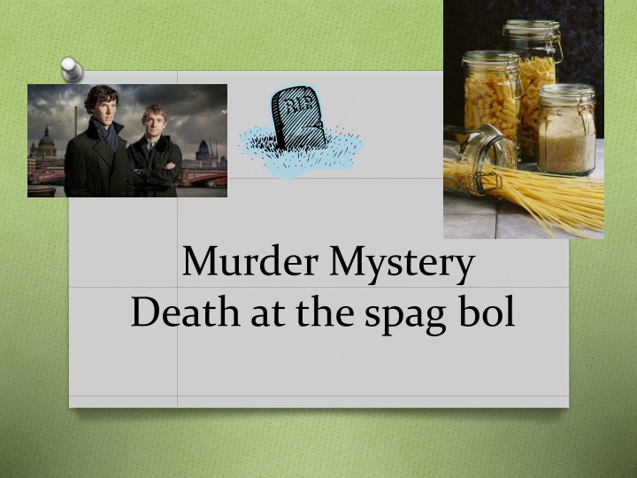 murder mystery death at the spag bol