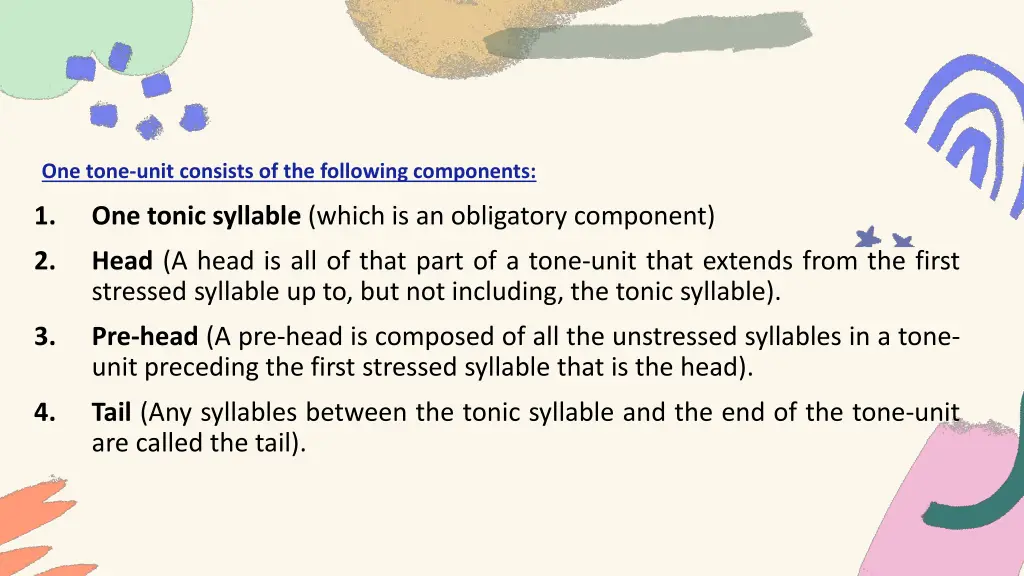 one tone unit consists of the following components