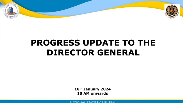 progress update to the director general