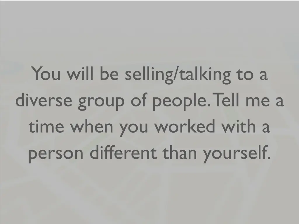 you will be selling talking to a diverse group