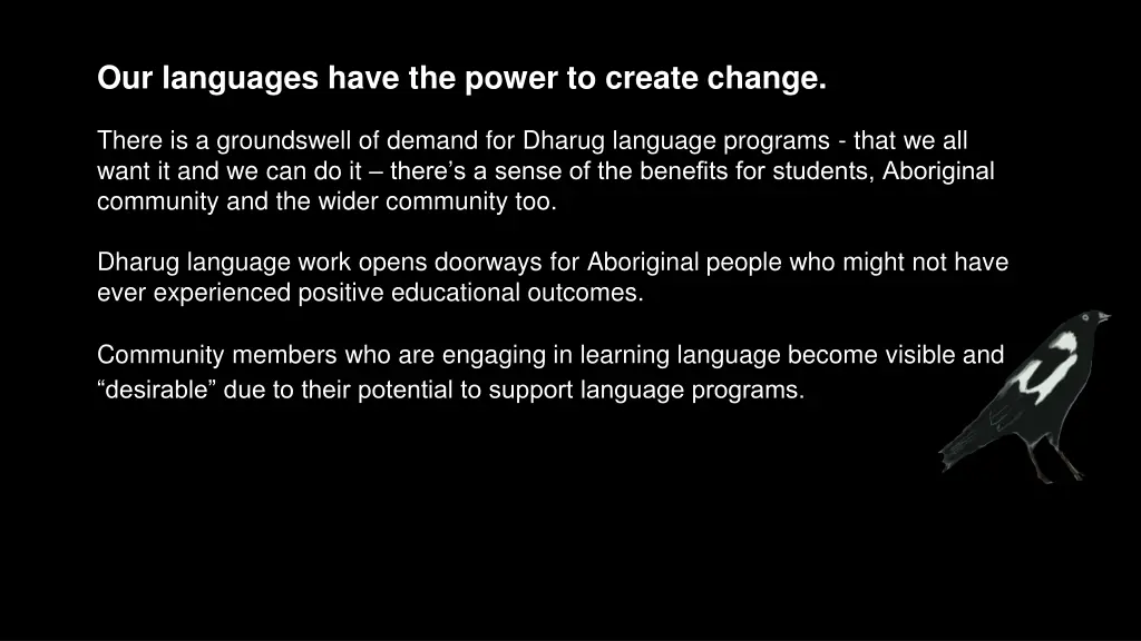 our languages have the power to create change