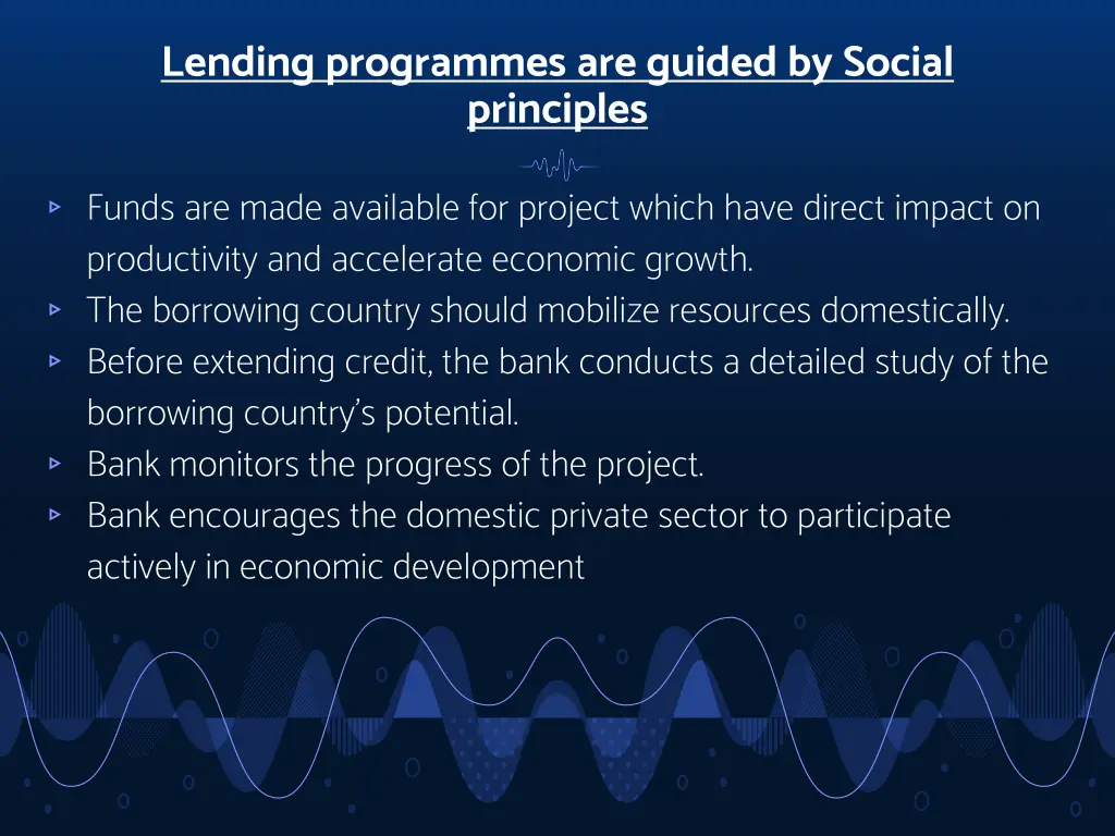 lending programmes are guided by social principles