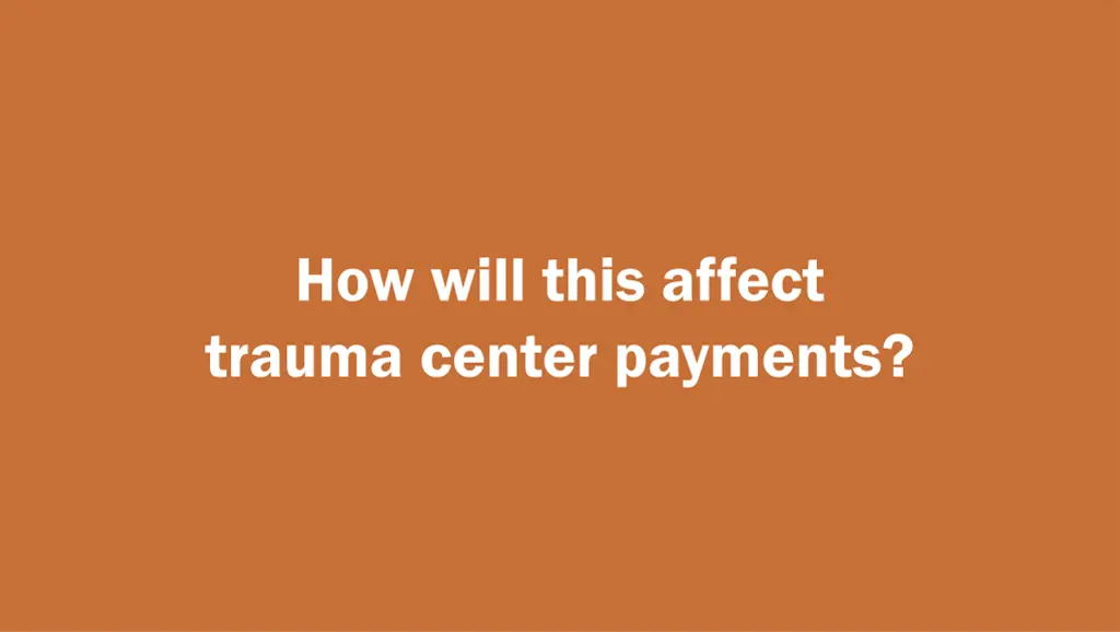 how will this affect trauma center payments