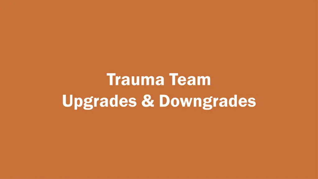 trauma team upgrades downgrades