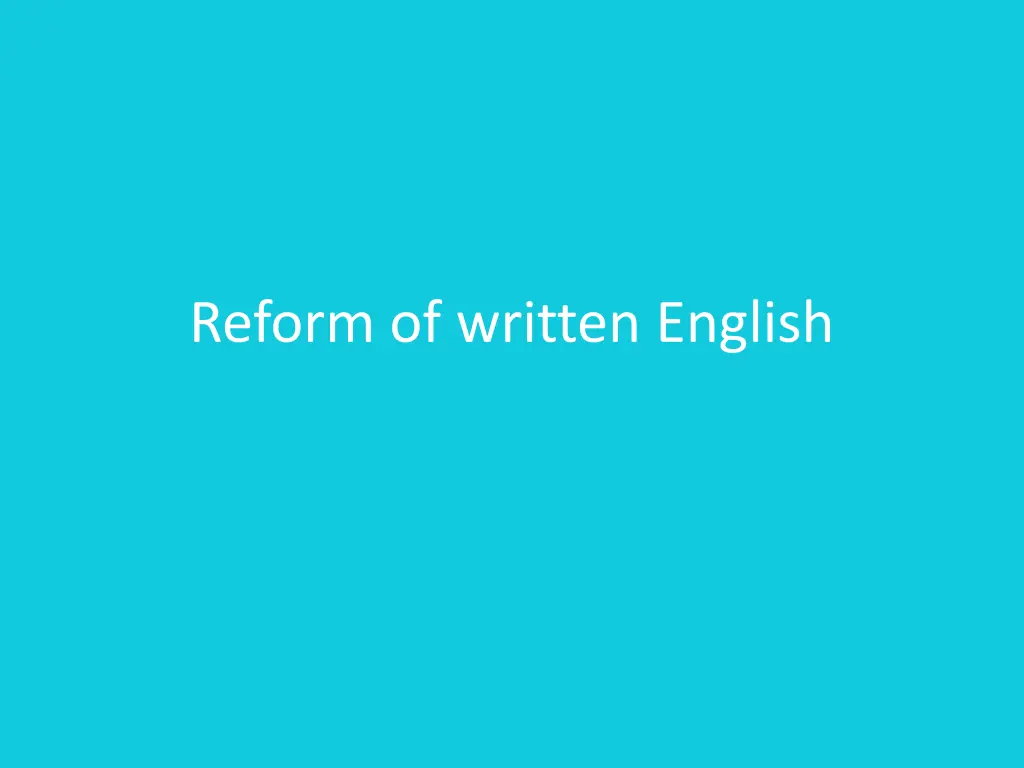 reform of written english