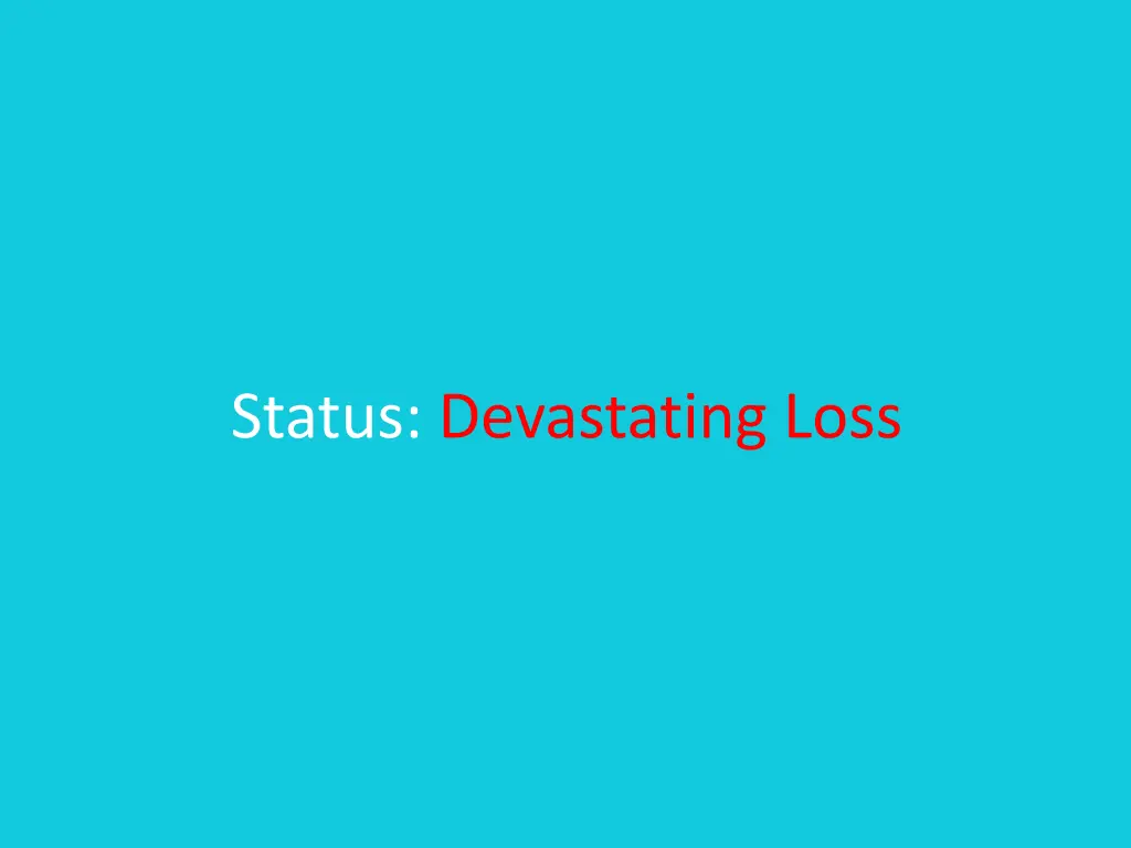status devastating loss