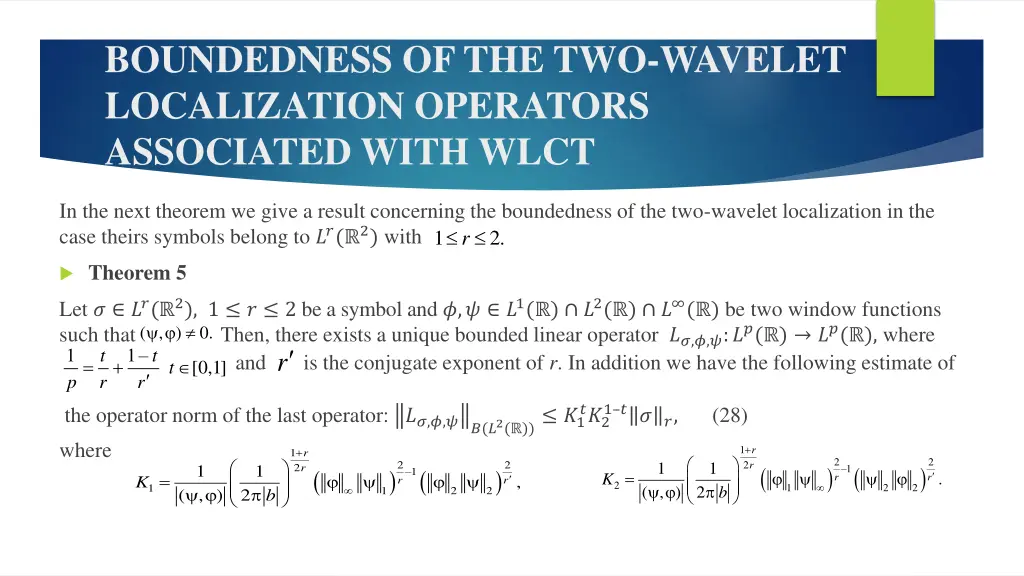 boundedness of the two wavelet localization 7